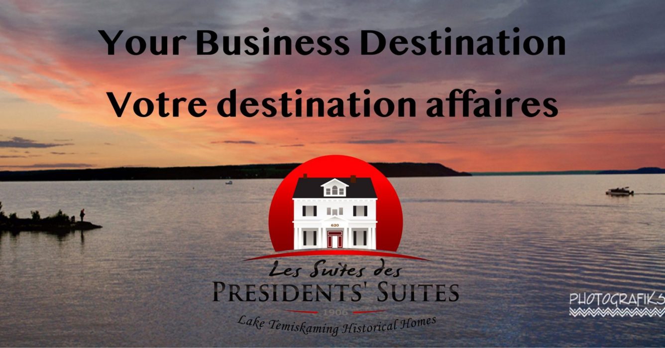 Les Suites des Présidents destination affaires du Temiskaming et Temiscamingue